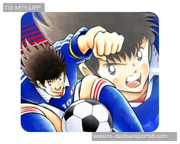 足球小将实力排名分析各大球员表现与潜力全面解读 足球小将实力排名分析各大球员表现与潜力全面解读